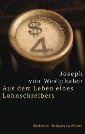 book cover of Aus dem Leben eines Lohnschreibers: Geschichten by Joseph von Westphalen