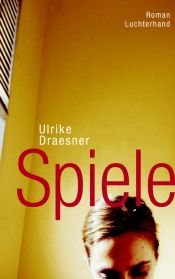 book cover of Spiele by Ulrike Draesner