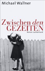 book cover of Tussen de getijden by Michael Wallner