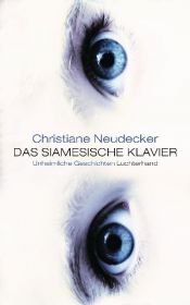 book cover of Das siamesische Klavier: Unheimliche Geschichten by Christiane Neudecker