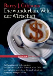 book cover of Die wunderbare Welt der Wirtschaft (Redline Wirtschaft bei ueberreuter) by Barry Gibbons