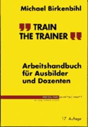 book cover of Train the Trainer by Michael Birkenbihl