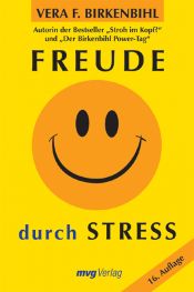 book cover of Freude durch Stress by Vera F. Birkenbihl