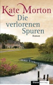 book cover of Die verlorenen Spuren by ケイト・モートン