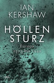 book cover of Höllensturz: Europa 1914 bis 1949 by Ian Kershaw