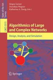 book cover of Algorithmics of Large and Complex Networks: Design, Analysis, and Simulation (Lecture Notes in Computer Science by Jürgen Lerner