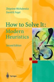 book cover of How to Solve It: Modern Heuristics 2e by Zbigniew Michalewicz