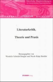 book cover of Literaturkritik. Theorie und Praxis by Wendelin Schmidt-Dengler