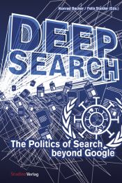 book cover of Deep Search: The Politics of Search beyond Google by Konrad Becker