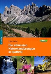 book cover of Die schönsten Naturwanderungen in Südtirol by Mertz Peter