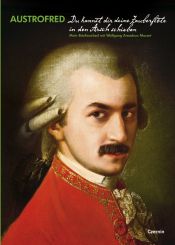 book cover of Du kannst Dir Deine Zauberflöte in den Arsch schieben: Mein Briefwechsel mit Wolfgang Amadeus Mozart by Austrofred