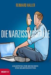 book cover of Die Narzissmusfalle: Anleitung zur Menschen- und Selbstkenntnis by Reinhard Haller