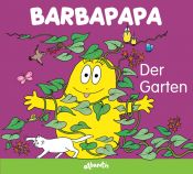 book cover of Barbapapa. Der Garten by Annette Tison