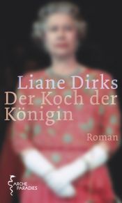 book cover of Der Koch der Königi by Liane Dirks