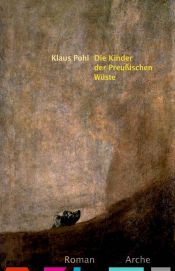 book cover of Die Kinder der Preußischen Wüste by Klaus Pohl