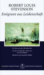book cover of Emigrant aus Leidenschaft: Ein literarischer Reisebericht by روبرت لويس ستيفنسون