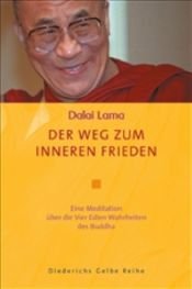book cover of Der Weg zum inneren Frieden (Diederichs Gelbe Reihe (Reihenkürzel: DIGE), (TBA-Kürzel: 0046)) by Dalaï-lama