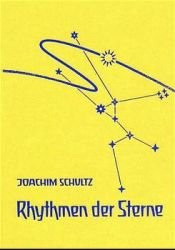 book cover of Rhythmen der Sterne. Erscheinungen und Bewegungen von Sonne, Mond und Planeten. by Joachim Schultz