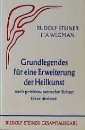 book cover of Grundlegendes für eine Erweiterung der Heilkunst nach geisteswissenschaftlichen Erkenntnissen by Rudolf Steiner