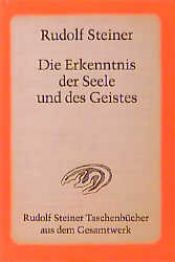 book cover of Die Erkenntnis der Seele und des Geistes by 鲁道夫·斯坦纳