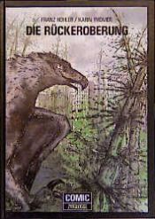 book cover of Die Rückeroberung: Comic by Franciscus Hohler