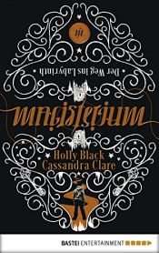 book cover of Magisterium: Der Weg ins Labyrinth (Magisterium-Serie 1) by Holly Black|Κασσάντρα Κλερ