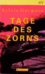 book cover of Tage des Zorns by Sylvie Germain