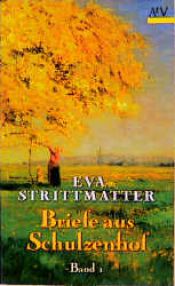 book cover of Briefe aus Schulzenhof I.: BD 1 by Eva Strittmatter