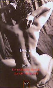 book cover of Dschu-lin Yä-schi. Ein erotischer Roman aus der Ming-Zeit mit erstaunlichen taoistischen Liebespraktiken. by Anonymous