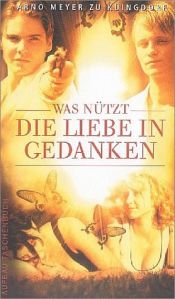 book cover of Was nützt die Liebe in Gedanken by Arno Meyer zu Küingdorf