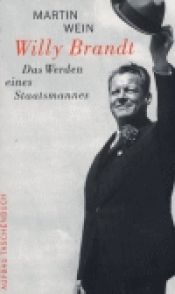 book cover of Willy Brandt. Das Werden eines Staatsmannes. by Martin Wein