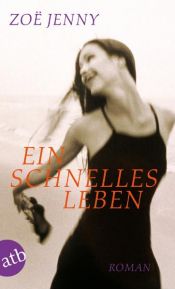 book cover of Ein schnelles Leben, 3 Audio-CDs by Zoe Jenny