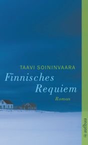 book cover of Finnisches Requiem by Taavi Soininvaara