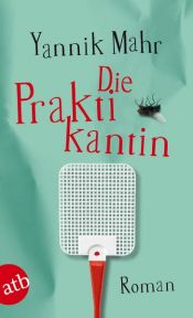 book cover of Die Praktikantin by Yannik Mahr