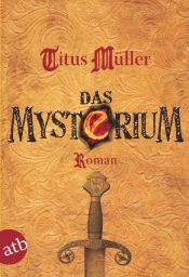 book cover of Das Mysteriu by Titus Müller