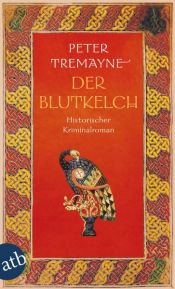 book cover of Der Blutkelch: Historischer Kriminalroman by Peter Tremayne