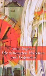 book cover of Die schönsten Märchen und Legenden by Anna Zēgerse