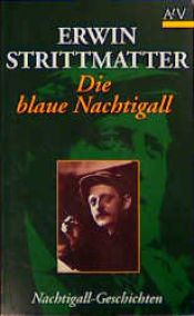 book cover of Die blaue Nachtigall oder Der Anfang von etwas by Erwin Strittmatter