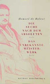 book cover of Die Suche nach dem Absoluten - Das unbekannte Meisterwerk by אונורה דה בלזק