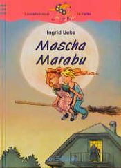 book cover of Mascha Marabu : eine Hexengeschichte by Ingrid Uebe