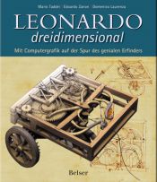 book cover of Leonardo dreidimensional. Mit Computergrafik auf der Spur des genialen Erfinders by Mario Taddei