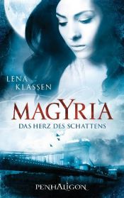 book cover of Magyria - Das Herz des Schattens by Lena Klassen