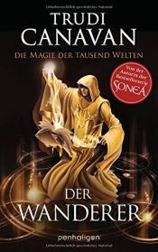 book cover of Die Magie der tausend Welten: Der Wanderer - Roman by Труди Канаван