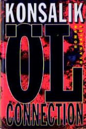 book cover of Oel - Connection by Heinz G. Konsalik
