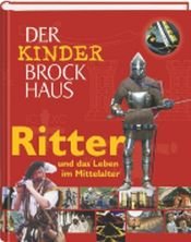 book cover of Der Kinder Brockhaus. Ritter und das Leben im Mittelalter by Mira Hofmann