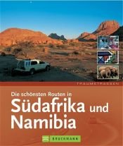 book cover of Die schönsten Routen in Südafrika und Namibia by Ulla Ackermann