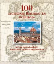 book cover of 100 legendäre Reiserouten in Europa by Klaus Viedebantt