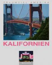 book cover of Traumziel Amerika - Kalifornien by Christian Heeb