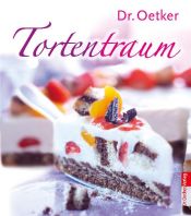 book cover of Dr. Oetker: Tortentraum by August Oetker