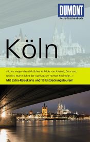 book cover of Köln : [mit Extra-Reisekarte und 10 Entdeckungstouren!] by Detlev Arens